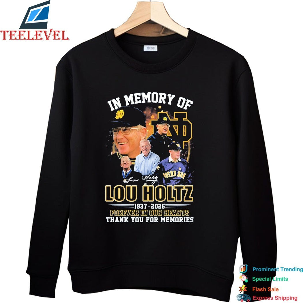 In Memory Of Lou Holtz 1937 2026 Notre Dame Fighting Irish Forever In Our Hearts Thank You For The Memories Signature T-shirts