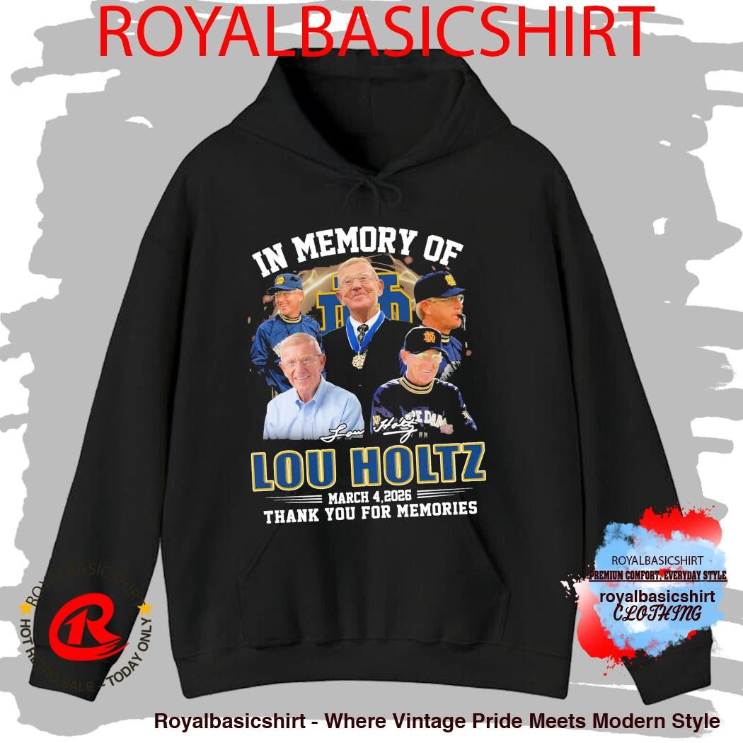 In Memory Of Lou Holtz March 4 2026 Notre Dame Fighting Irish Thank You For Memories T-shirt