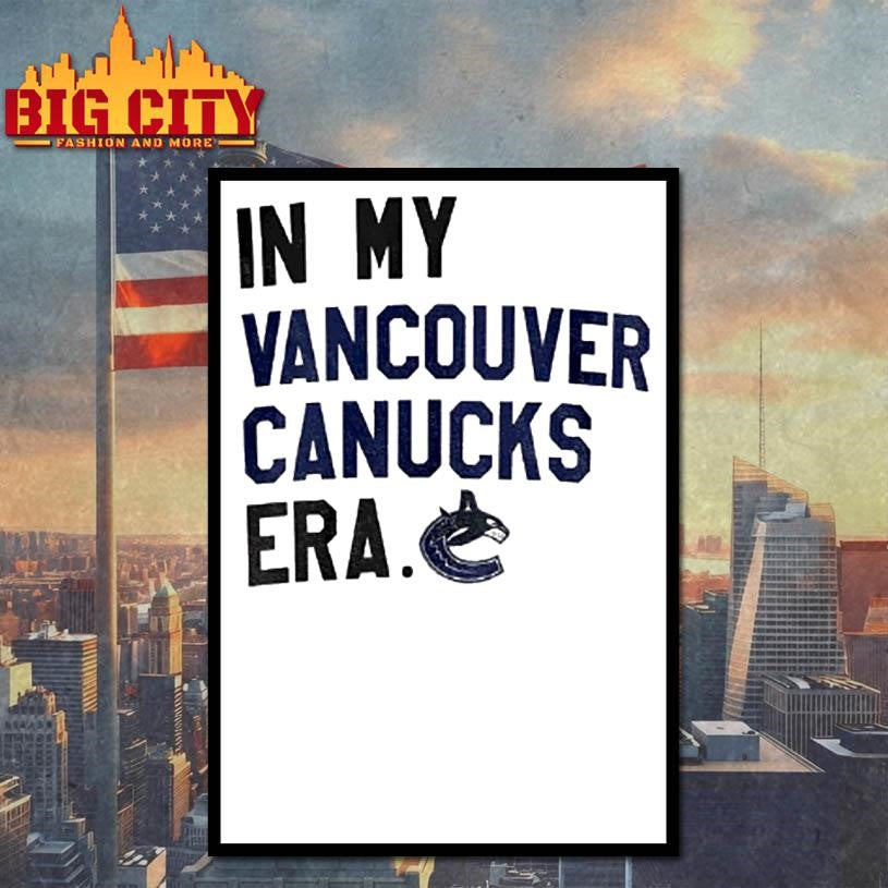 In My Vancouver Canucks Era 22 Vancouver Quinn Hughes Taylor Hockey Shirt