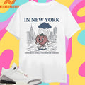 In New York Concrete Jungle Wet Dream Tomato Shirts