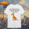 In Springfield Theyre Eating The Dogs Shirt