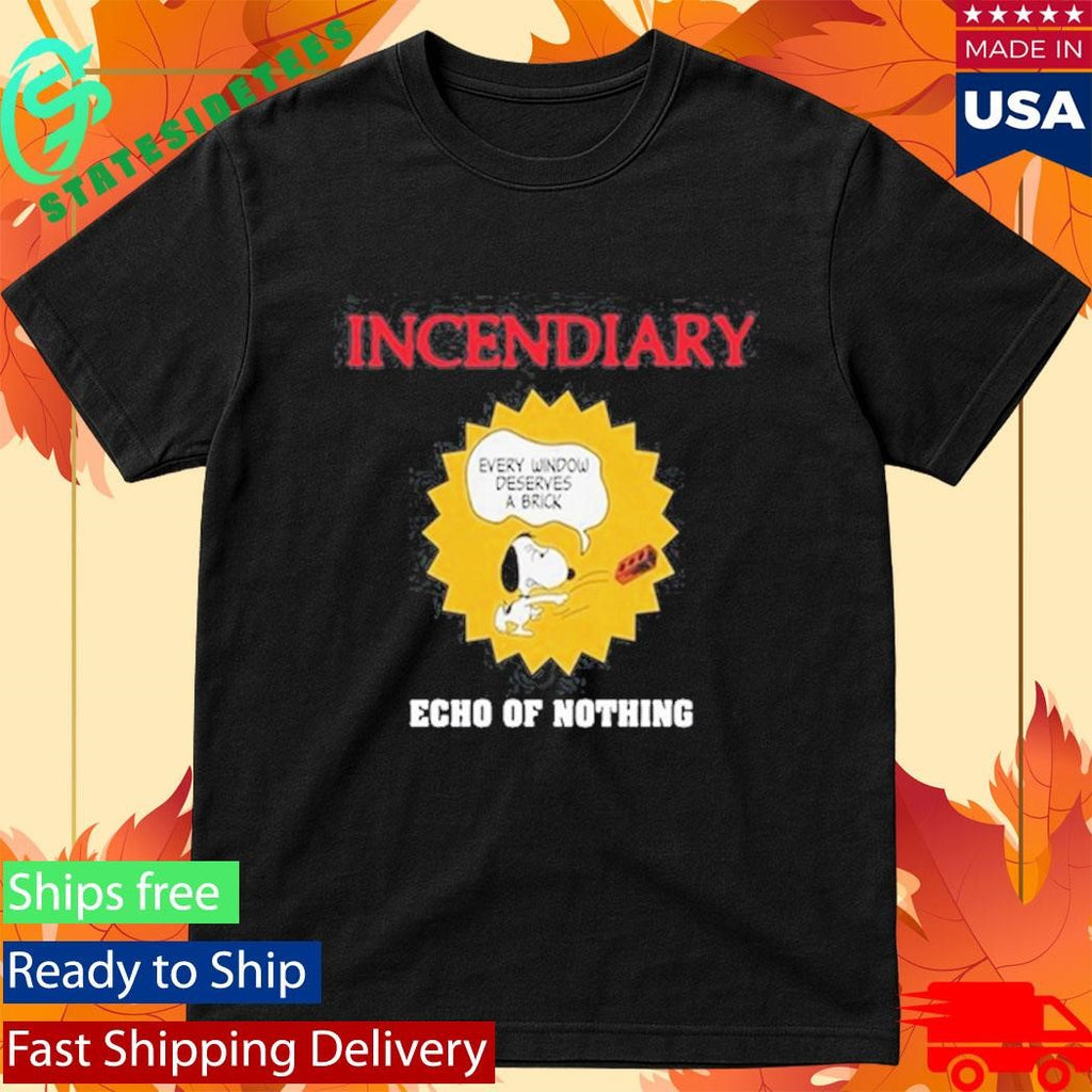 Incendiary Echo Of Nothing Shirt