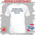 Increasing Shareholder Value Shirt