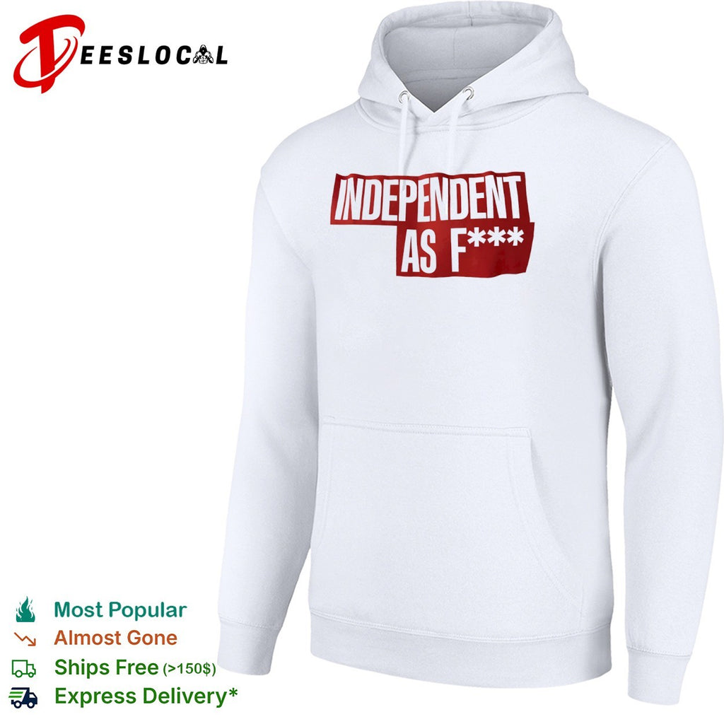Independent as f shirt