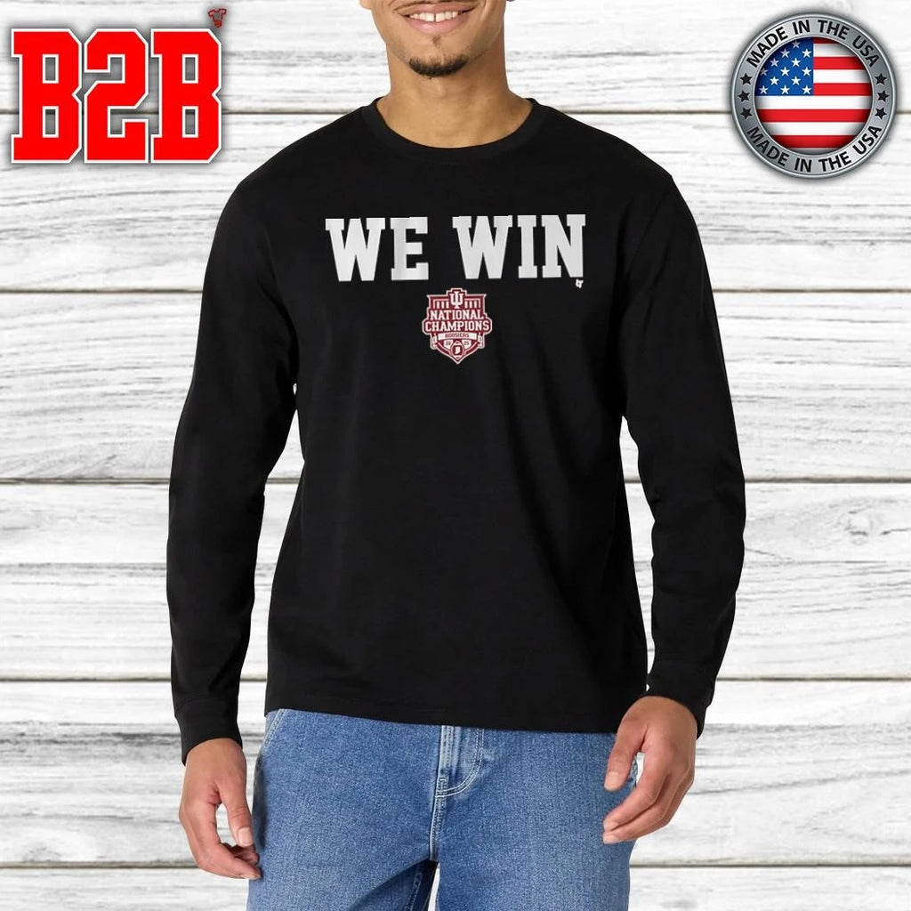 Indiana Football CFP National Champions We Win Shirt