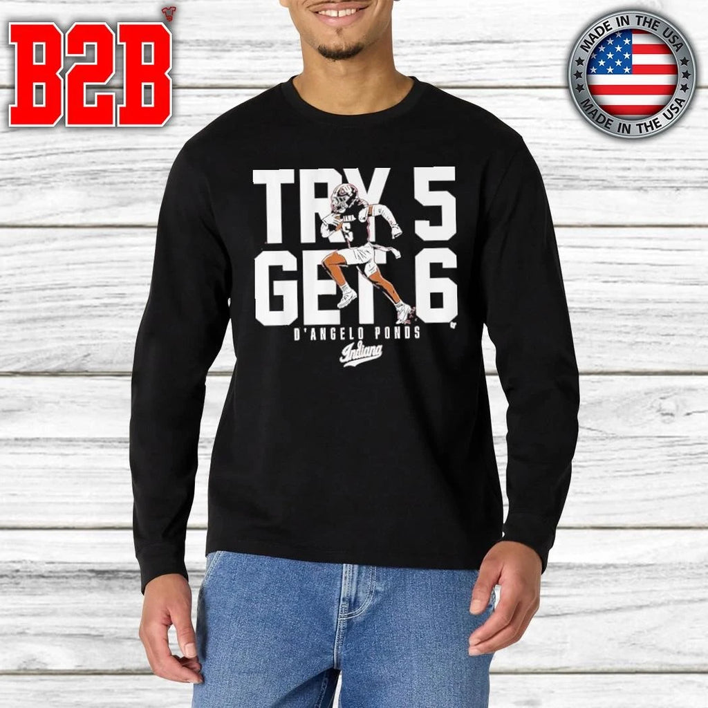 Indiana Football D’Angelo Ponds Try 5 Get 6 Shirt