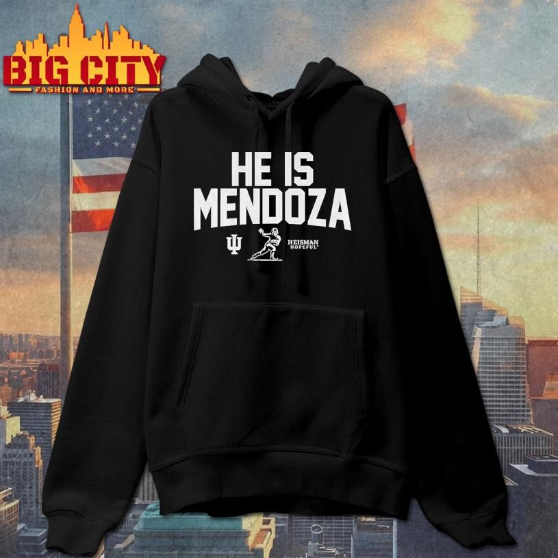 Indiana Football He Is Mendoza Shirt