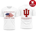 Indiana University A True Patriot Charlie Kirk 2025 New Two Sided Shirt