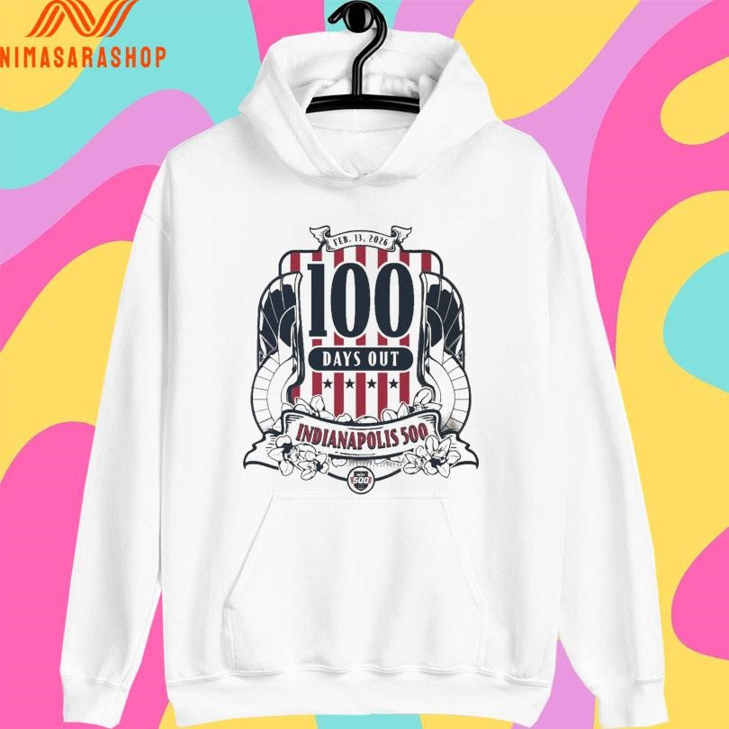 Indianapolis 500 100 Days Out Feb 13 2026 Shirts