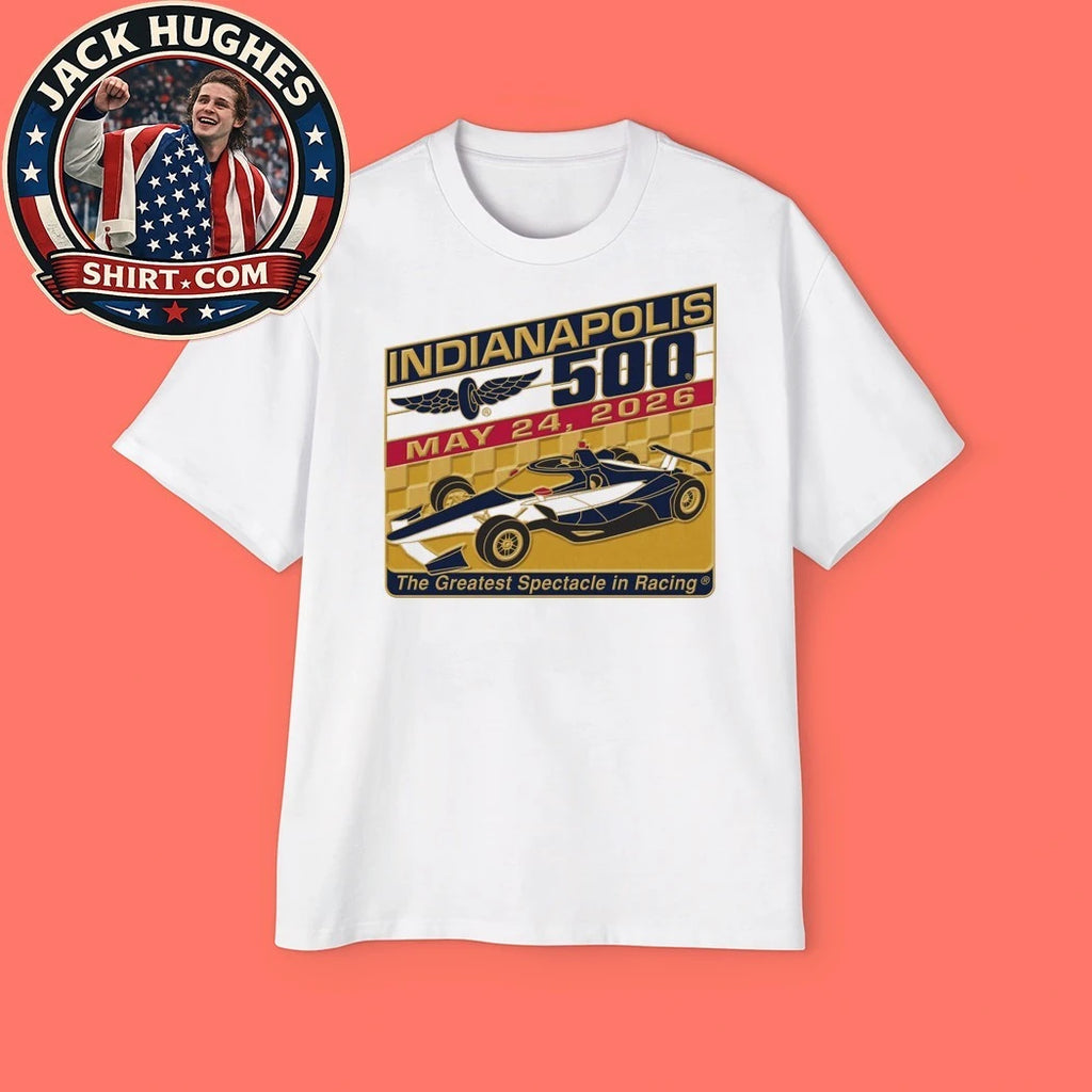 Indianapolis 500 May 24 2026 THe Greatest Spectacle In Racing Shirt