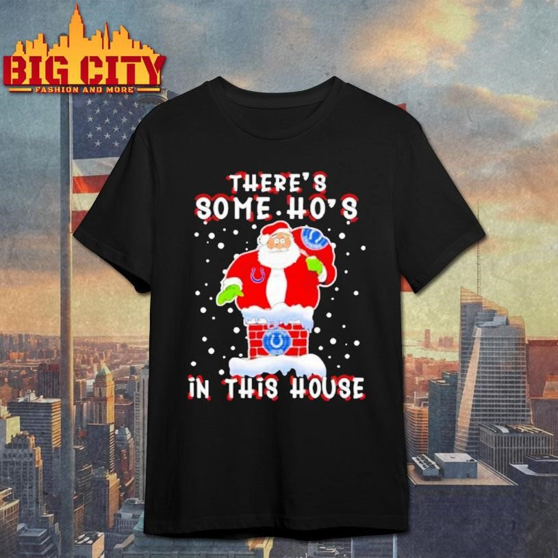 Indianapolis Colts Football Christmas There Is Some Hos In This House Santa Stuck In The Chimney Shirt