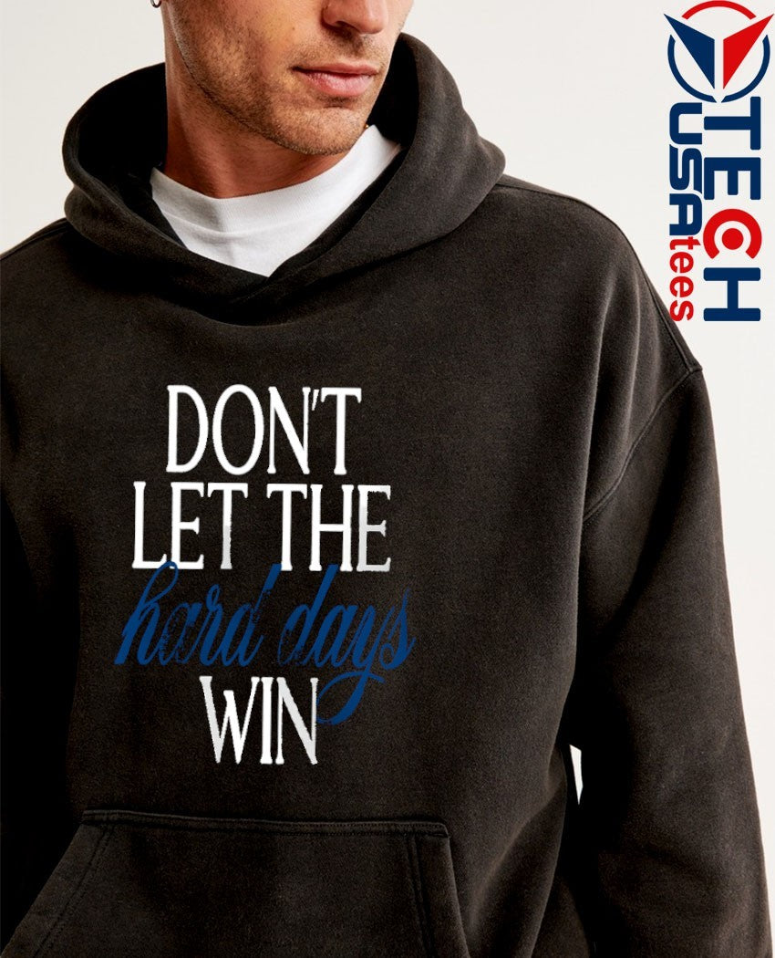 Indianapolis Colts Gameday don’t let the hard days win shirt