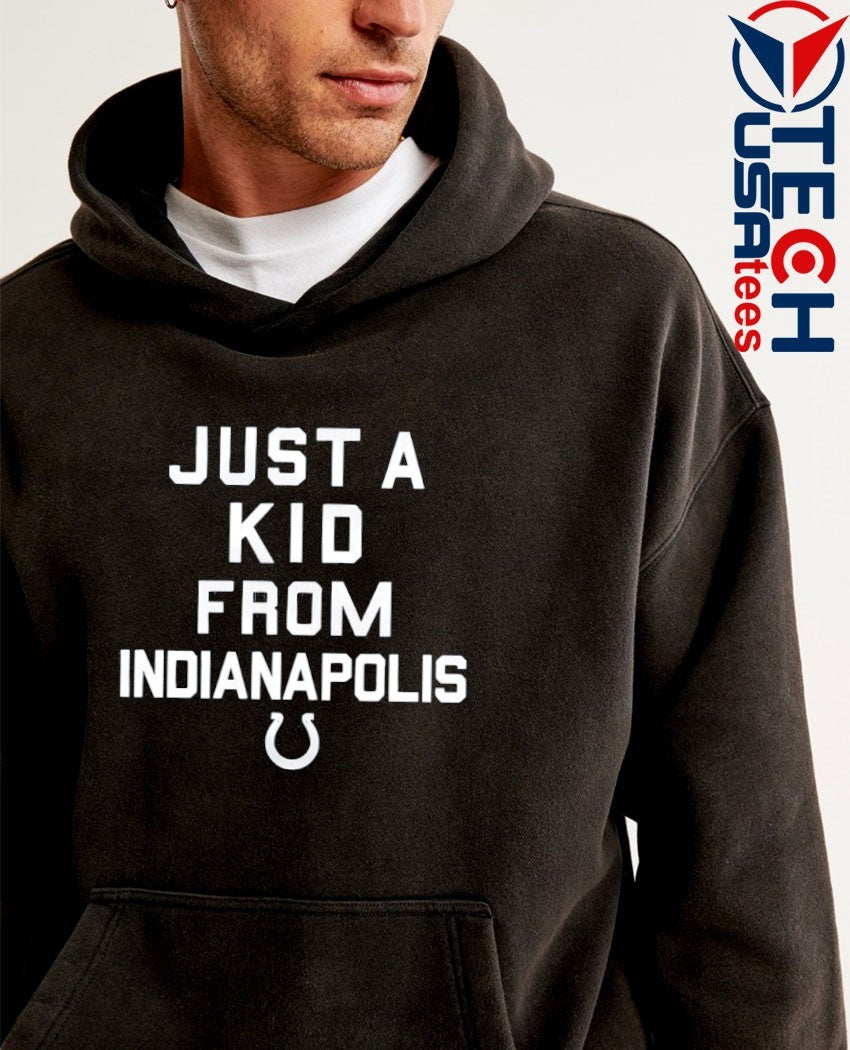 Indianapolis Colts just a kid from Indianapolis shirt