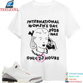 International Women’s Day 2026 Was Only 23 Hours T-shirts