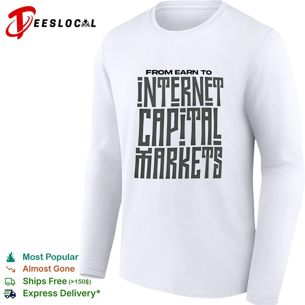 Internet capital markets from earn to shirt