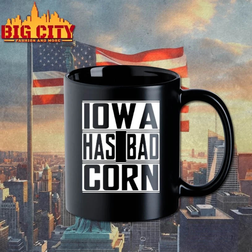 Iowa Has Bad Corn Shirt