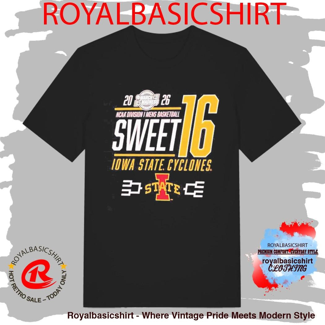 Iowa State Cyclones NCAA March Madness Sweet 16 Bound 2026 classic Shirt