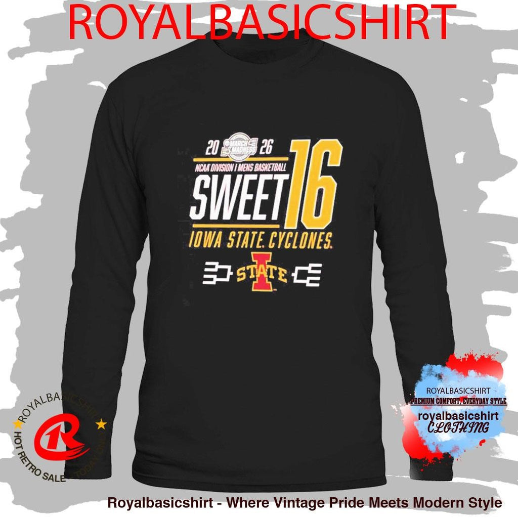 Iowa State Cyclones NCAA March Madness Sweet 16 Bound 2026 classic Shirt