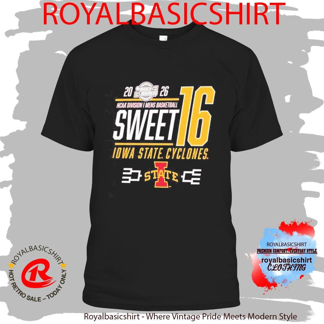 Iowa State Cyclones NCAA March Madness Sweet 16 Bound 2026 classic Shirt