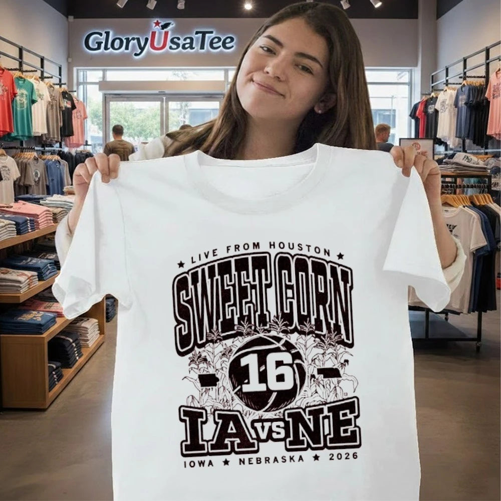 Iowa Vs Nebraska 2026 Sweet Corn 16 Max Live From Houston Shirt