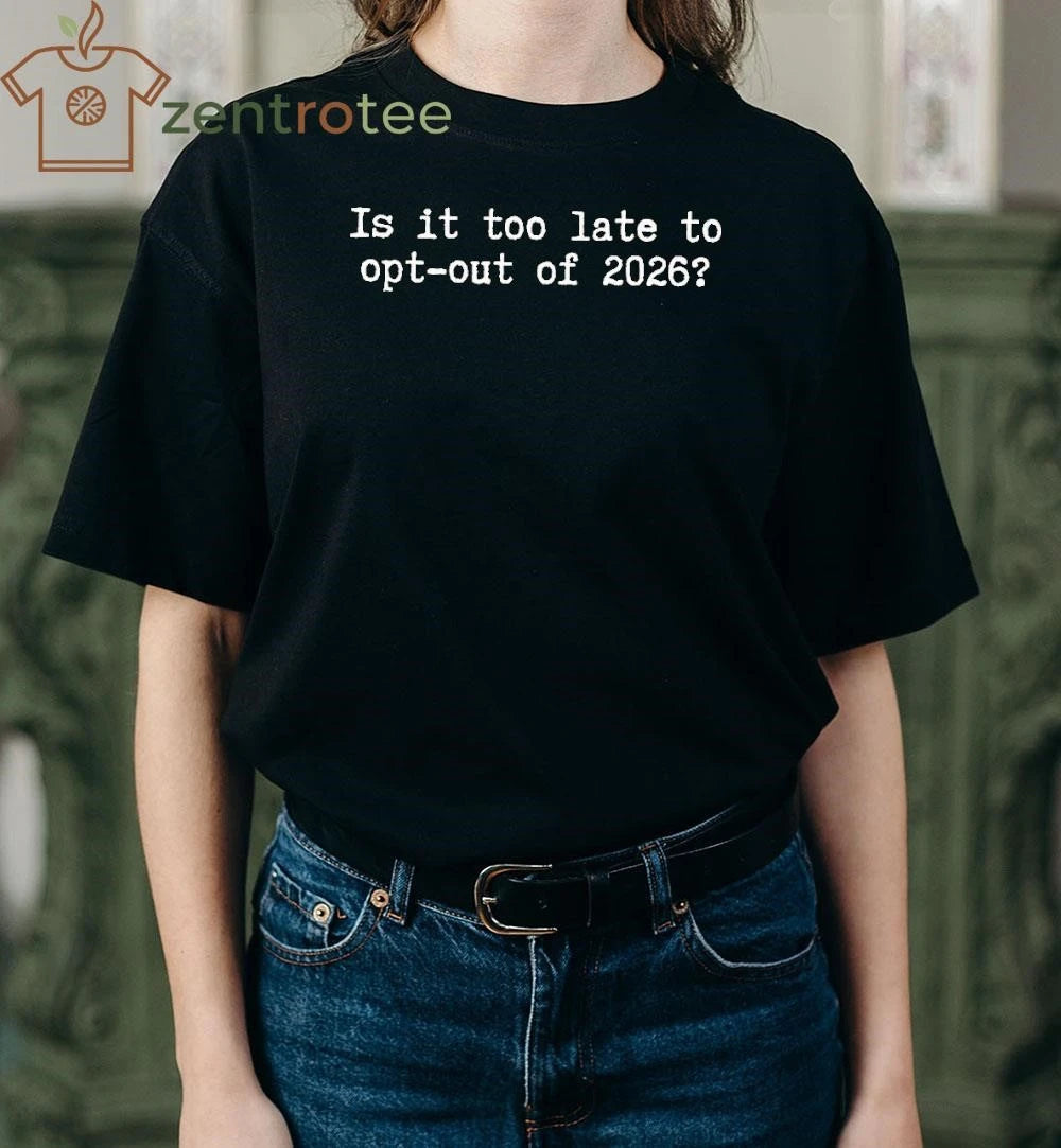 Is It Too Late To Opt Out Of 2026 tee