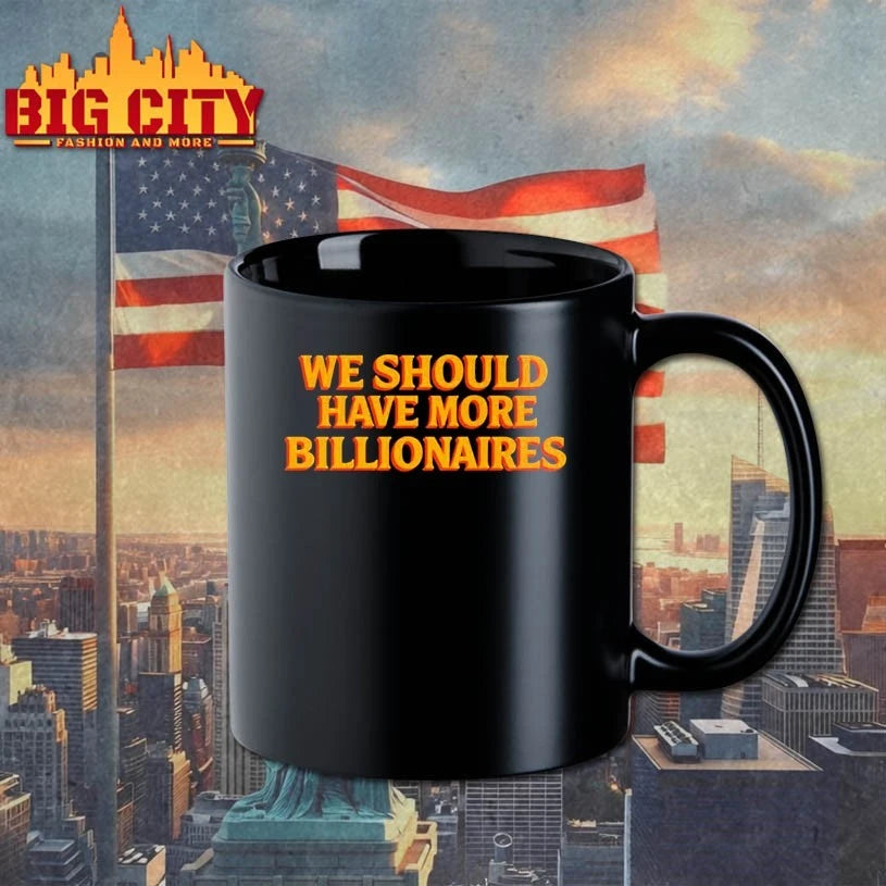 Isaac Hasson We Should Have More Billionaires Shirt
