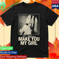 Isabel Larosa Make You My Girl Shirt