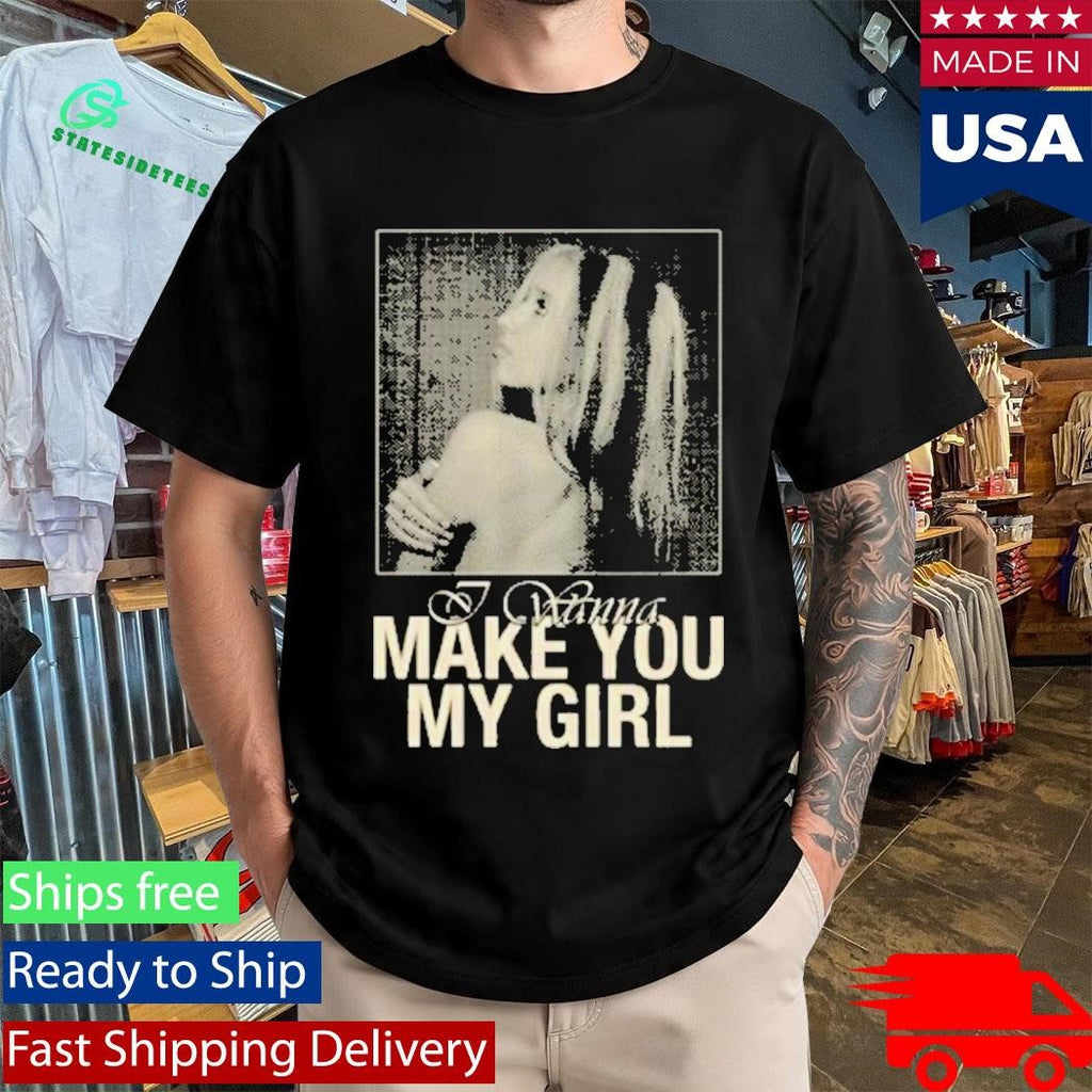 Isabel Larosa Make You My Girl Shirt