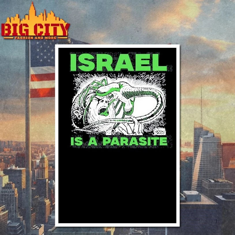 Israel Is A Parasite Shirt