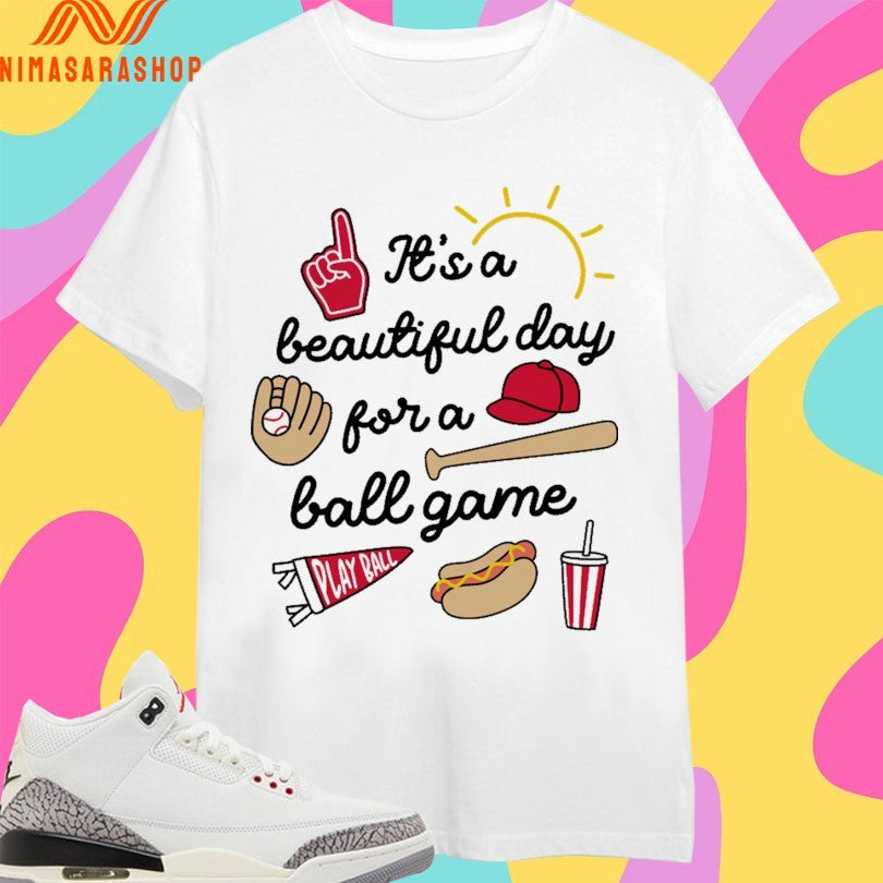 It’s A Beautiful Day For A Ball Game Shirts