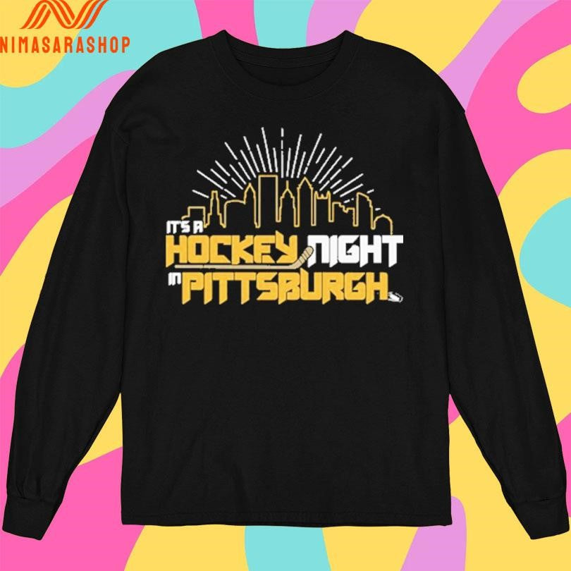 It’s A Hockey Night In Pittsburgh Shirts