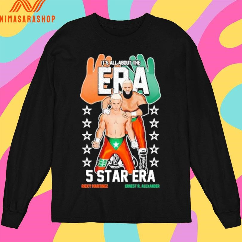 It’s All About The Era 5 Star Era Ricky Martinez Ernest R Alexander Shirts