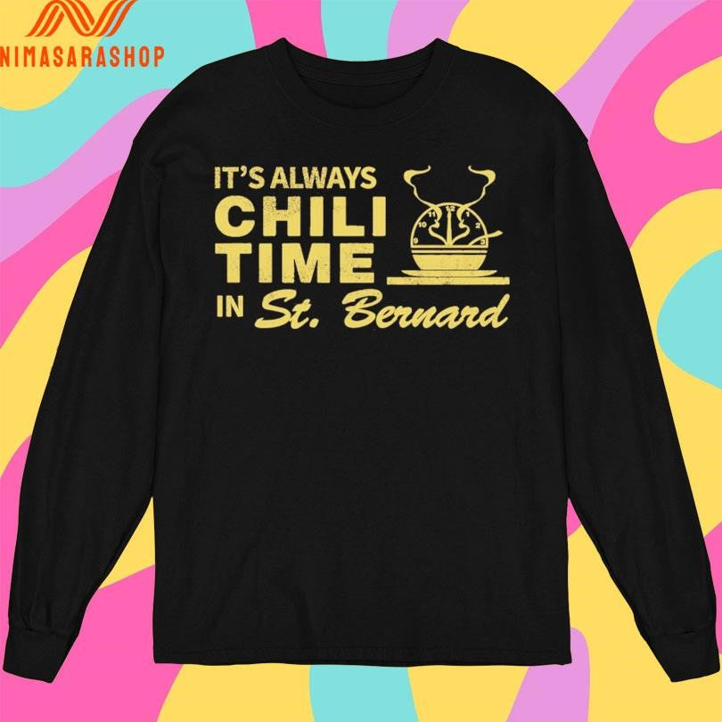 It’s Always Chili Time In St Bernard Shirts