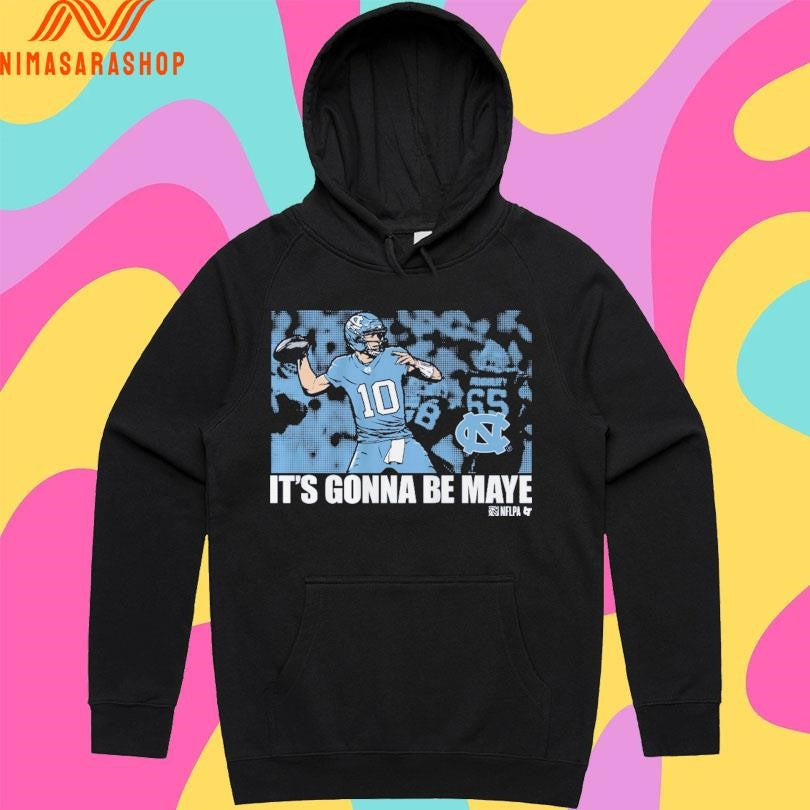 It’s Gonna Be Drake Maye North Carolina Tar Heels Football Shirts