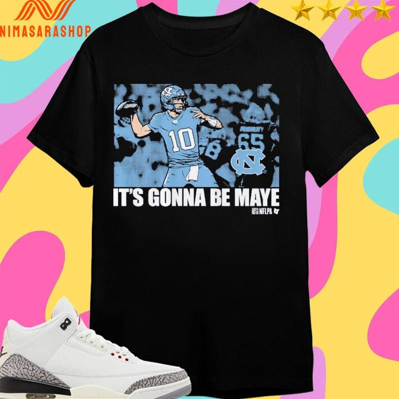 It’s Gonna Be Drake Maye North Carolina Tar Heels Football Shirts