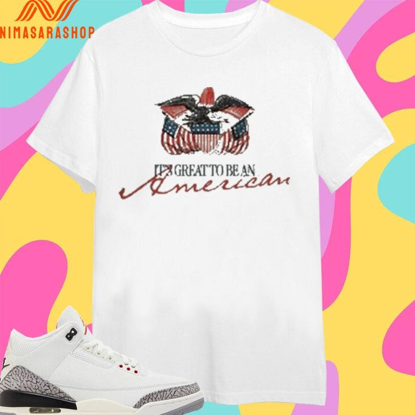 It’s Great To Be An American 2026 Shirts