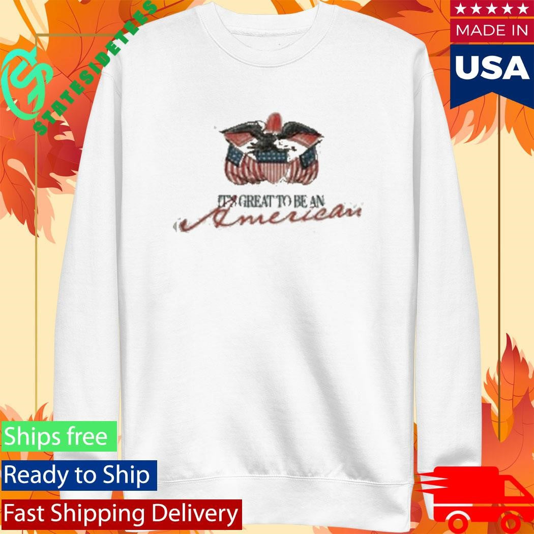 It’s Great To Be An American T-Shirt