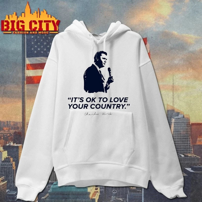 It’s Ok To Love Your Country R.I.P Charlie Kirk Shirt