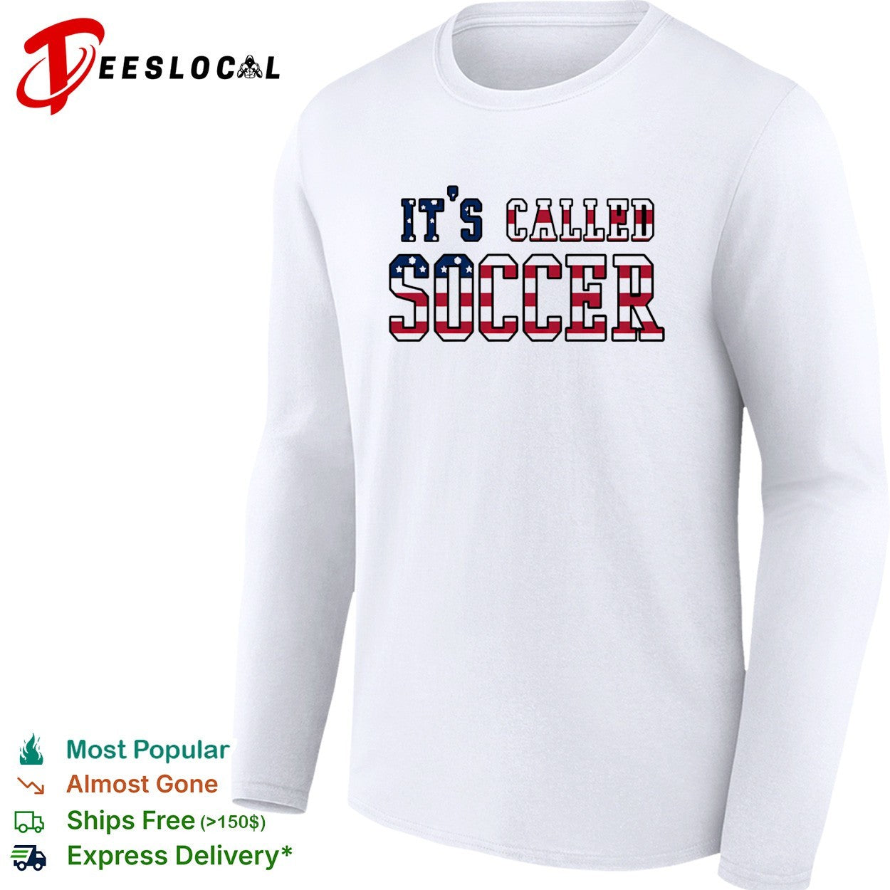 It’s called soccer USA flag American humor bold shirt