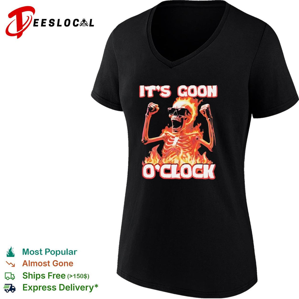 It’s goon o clock skeleton fire flaming skull shirt