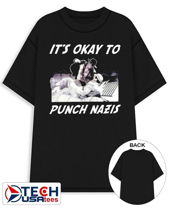 It’s okay to punch Nazis shirt