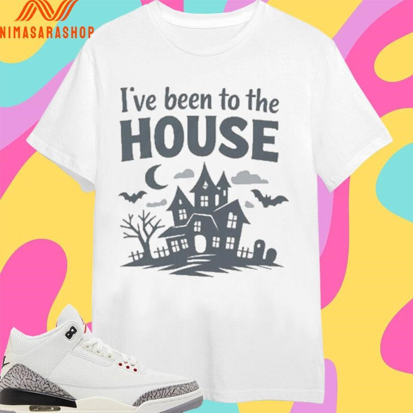 I’ve Been To The House Haunted Mansion Shirts