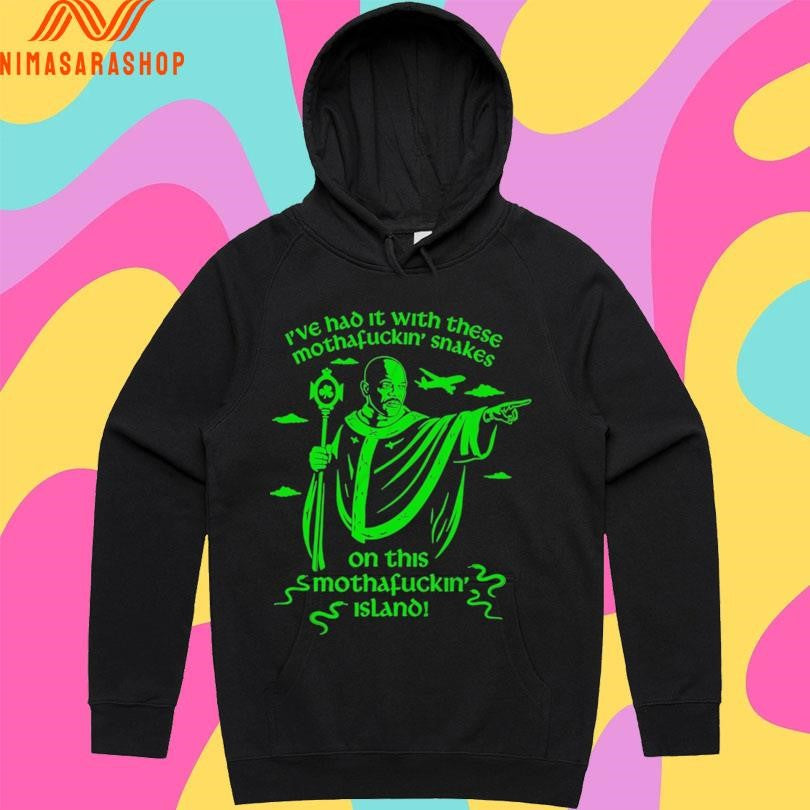 I’ve Had It With These Mothafuckin’ Snakes On This Mothafuckin Island Shirts