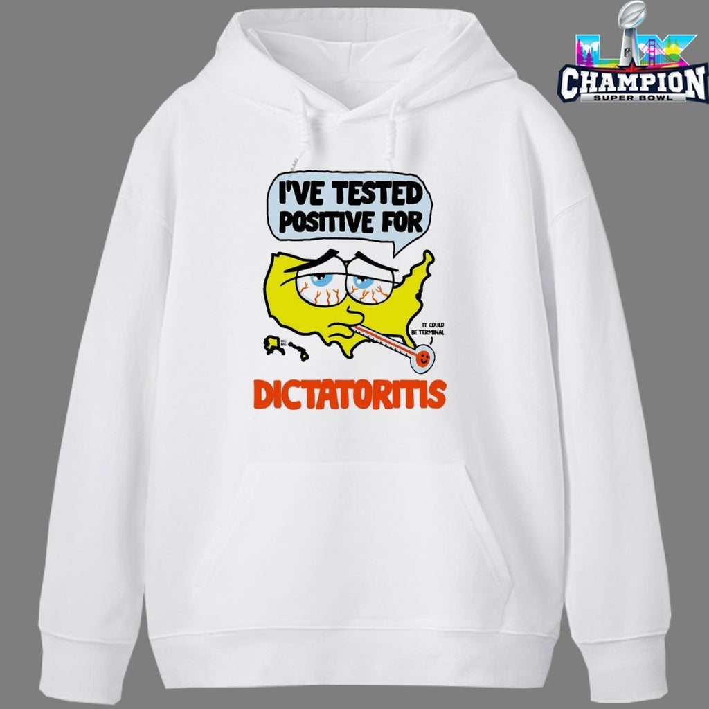 I’ve Tested Positive For Dictatoritis It Could Be Terminal USA Map Thermometer T-shirts