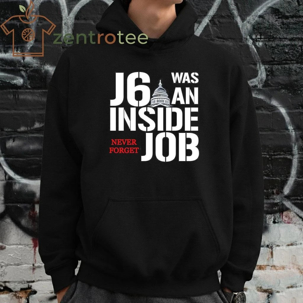 J6 was an inside job White House Never forget tee