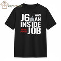 J6 was an inside job White House Never forget tee