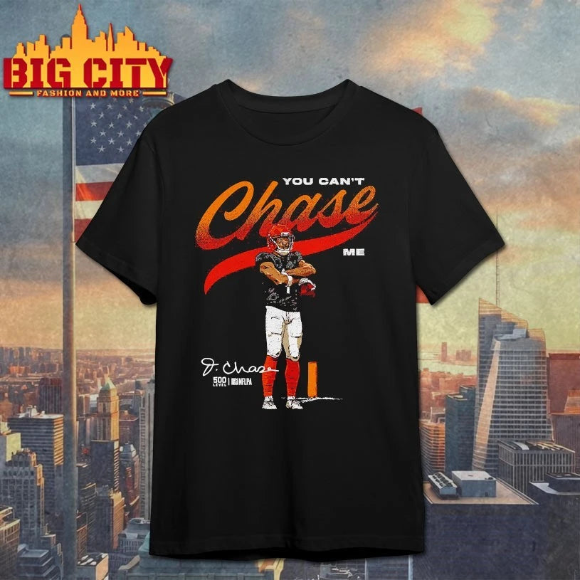 Ja’Marr Chase Cincinnati You Can’t Chase Me Shirt