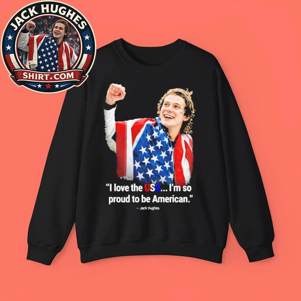 Jack Hughes 86 USA Hockey I Love USA I’m So Proud To Be American Shirt