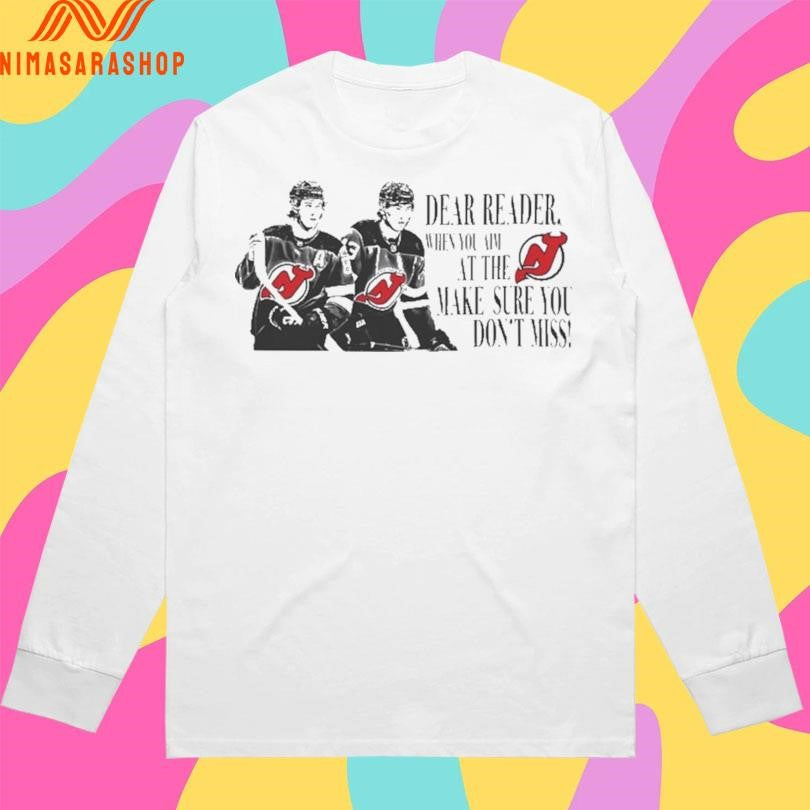Jack Hughes And Quinn Hughes Dear Reader When You Am At The Make Sure You Don’t Miss Shirts