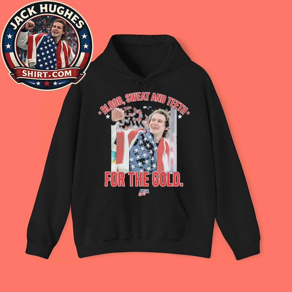 Jack Hughes Blood Sweat and Teeth for the Gold USA Hockey 2026 Shirt